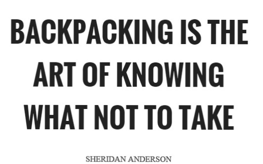 backpacking-is-the-art-of-knowing-what-not-to-take-quote-1